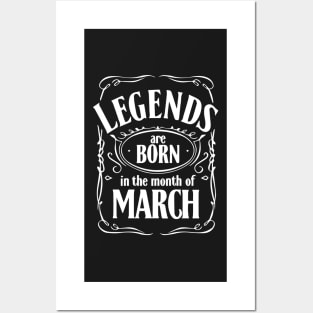 legends are born in the month of march Posters and Art